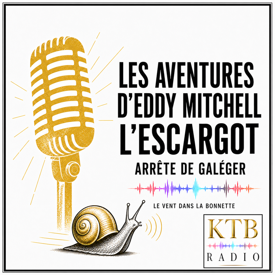 Logo de l’émission Les aventures d’Eddy Mitchell l’escargot : Arrête de galéger